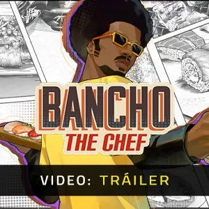 Bancho the Chef – Tráiler