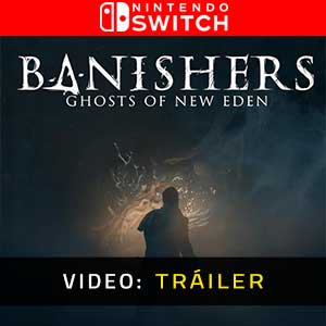 Banishers Ghosts of New Eden Nintendo Switch Tráiler de Video