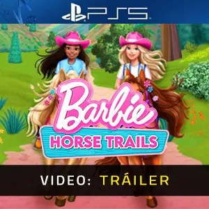 Barbie Horse Trails PS5 - Tráiler
