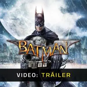 Batman: Arkham Asylum - Tráiler del Juego