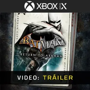 Batman: Return to Arkham Xbox Series - Tráiler