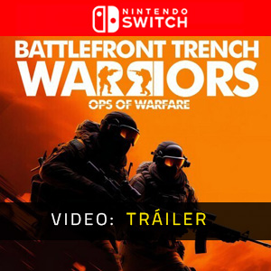 Battlefront Trench Warriors Ops of Warfare - Tráiler de Video
