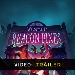 Beacon Pines - Vídeo de la campaña