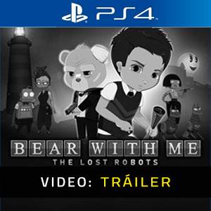 Bear With Me: The Lost Robots PS4 - Tráiler