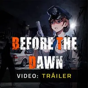 Before The Dawn - Tráiler
