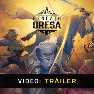 Beneath Oresa - Tráiler