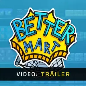 Better Mart - Video Tráiler