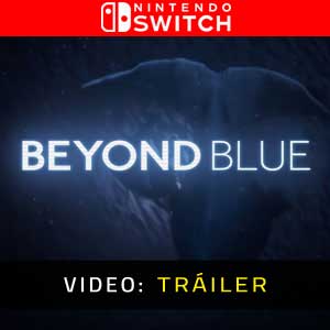 Beyond Blue - Tráiler