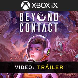 Beyond Contact - Tráiler en Vídeo