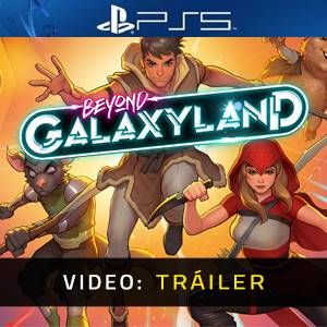 Beyond Galaxyland PS5 - Tráiler