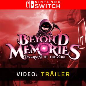 Beyond Memories Darkness of the Soul Tráiler en Vídeo