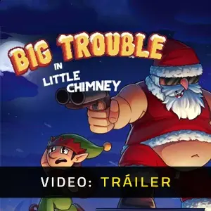Big Trouble in Little Chimney - Tráiler