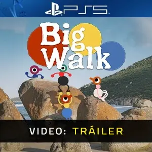 Big Walk PS5 - Tráiler de vídeo