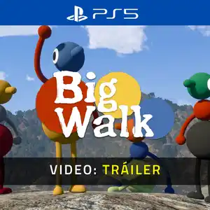 Big Walk PS5 - Tráiler de vídeo