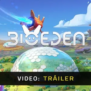 BioEden – Tráiler