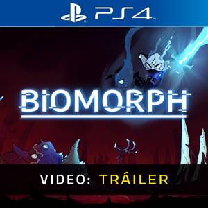 BIOMORPH PS4 - Tráiler