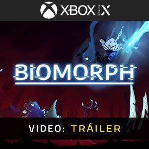 BIOMORPH Xbox Series - Tráiler
