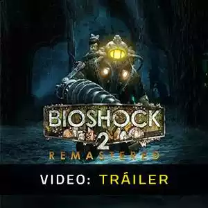 BioShock 2 Remastered - Tráiler en Vídeo