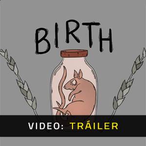 Birth Tráiler del Juego