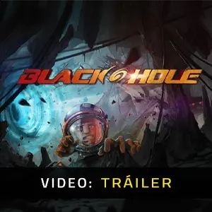 BLACKHOLE - Tráiler