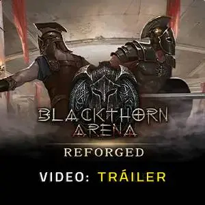 Blackthorn Arena: Reforged - Tráiler en Vídeo