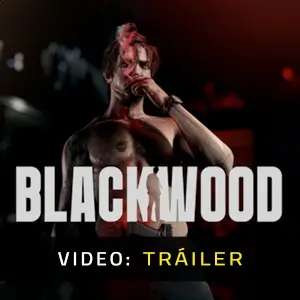 BLACKWOOD - Tráiler del Vídeo