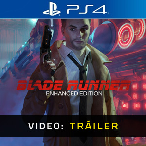 Blade Runner Enhanced Edition PS4 Tráiler del Juego