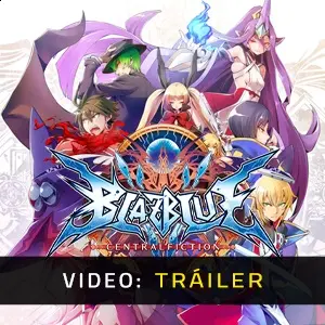 BlazBlue Centralfiction - Vídeo de Tráiler