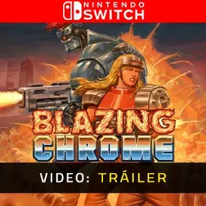 Blazing Chrome Nintendo Switch - Tráiler