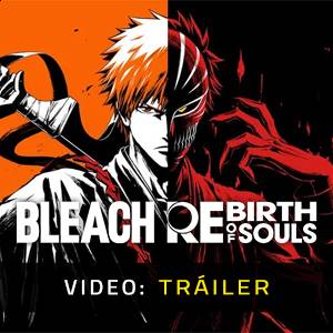 BLEACH Rebirth of Souls - Tráiler