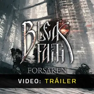 Bleak Faith Forsaken - Tráiler