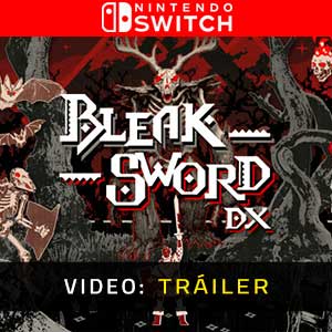 Bleak Sword DX - Tráiler en Vídeo