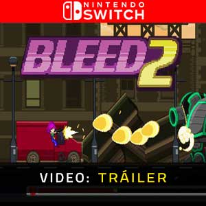 Bleed 2 Nintendo Switch Vídeo En Tráiler