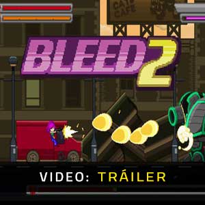 Bleed 2 Vídeo En Tráiler