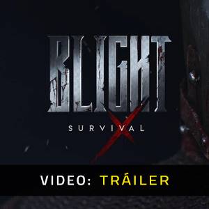 Blight Survival - Trailer de Vídeo