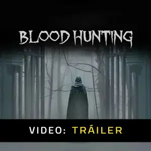 Blood Hunting - Tráiler de Video