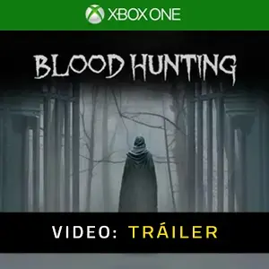 Blood Hunting Xbox One - Tráiler de Video