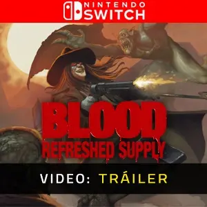 Blood: Refreshed Supply Nintendo Switch - Tráiler
