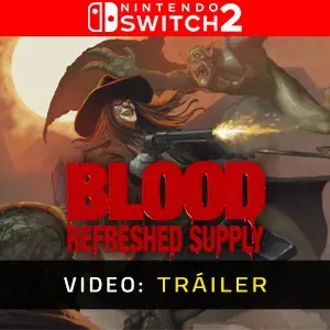 Blood: Refreshed Supply Nintendo Switch 2 - Tráiler