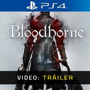 Bloodborne - Tráiler