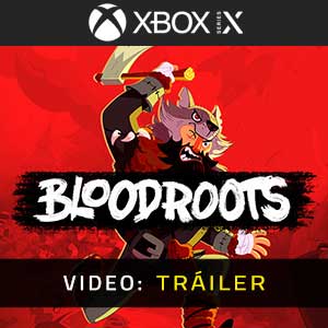 Bloodroots Xbox Series X Vídeo En Tráiler