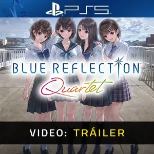 BLUE REFLECTION Quartet PS5 - Tráiler