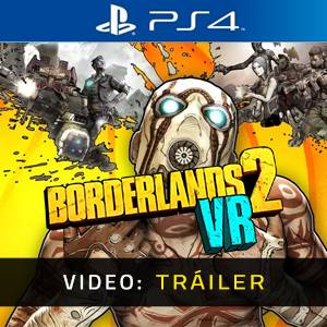 Borderlands 2 VR PS4 Tráiler del Juego