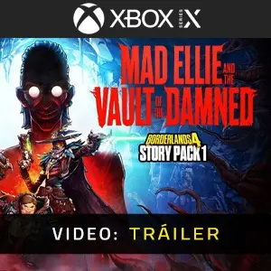 Borderlands 4 Story Pack 1 Mad Ellie and the Vault of the Damned Xbox Series - Tráiler del Vídeo