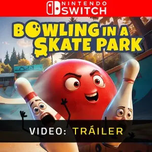 Bowling In A Skate Park Nintendo Switch - Video Tráiler