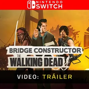 Bridge Constructor: The Walking Dead Nintendo Switch - Tráiler de Video