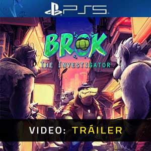 BROK the InvestiGator PS5- Tráiler en Vídeo