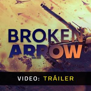 Broken Arrow Tráiler del Juego