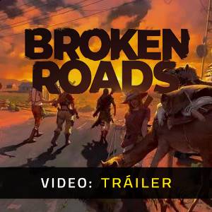 Broken Roads - Avance del Video