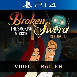 Broken Sword - The Smoking Mirror: Reforged PS4 - Tráiler